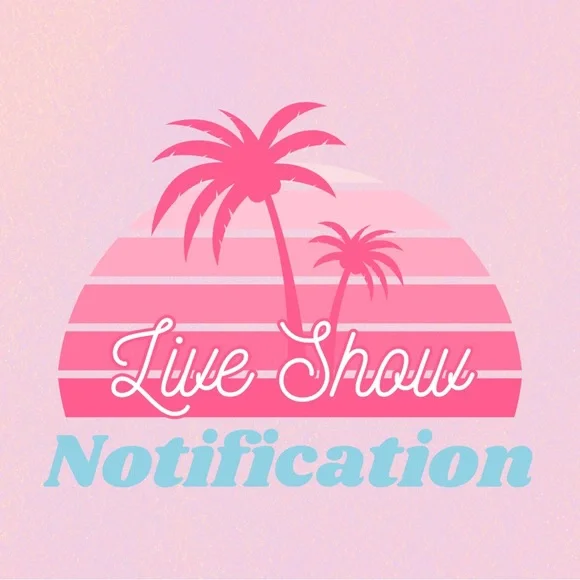Live show notification!! - Picture 1 of 10